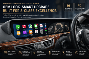 Head Unit Android Mercedes S-Class untuk W221 dan W222: Kesesuaian Gaya OEM dan Retensi Fungsi Pabrik